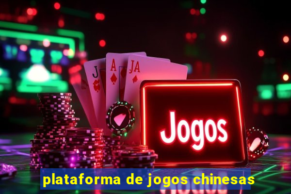 plataforma de jogos chinesas